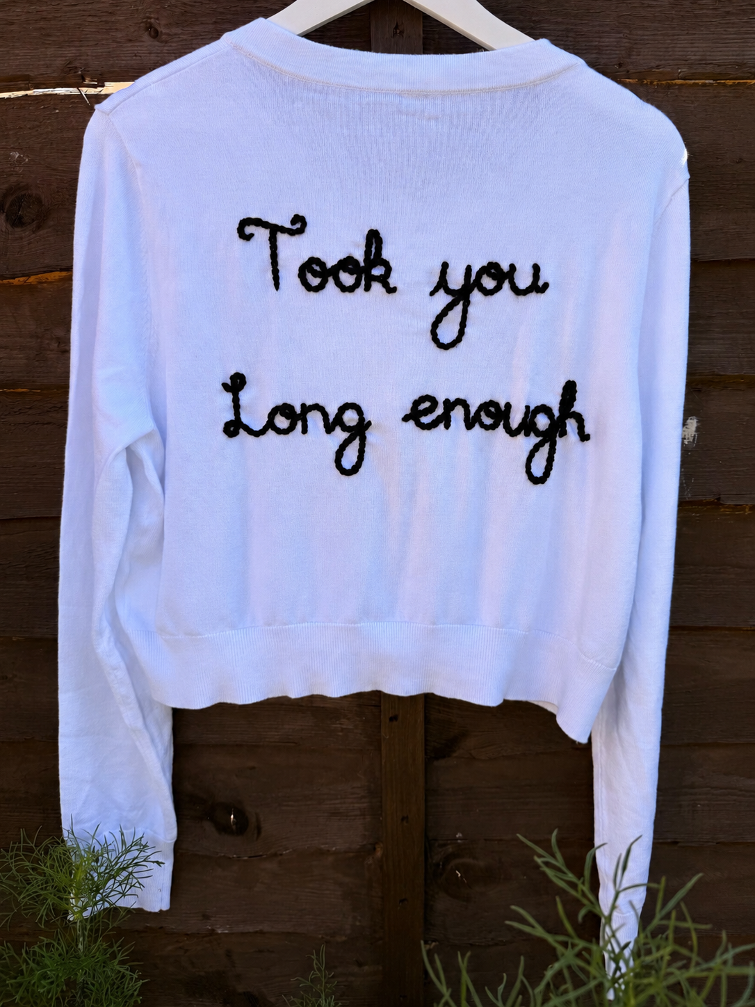 Took You Long Enough - Bridal Cardigan