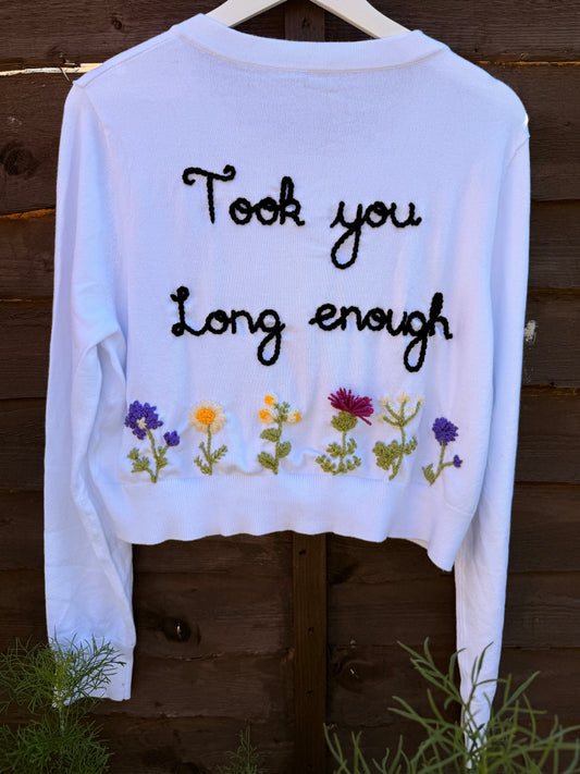 Took You Long Enough - Bridal Cardigan